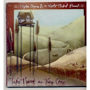 MYLES COYNE & THE RUSTY NICKEL BAND "Take Things